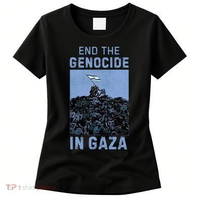Palestine End the Genocide in Gaza Women's T-Shirt