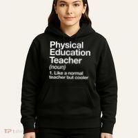 Physical Education Teacher Definition Sports P.E. School Hoodie thumb 5