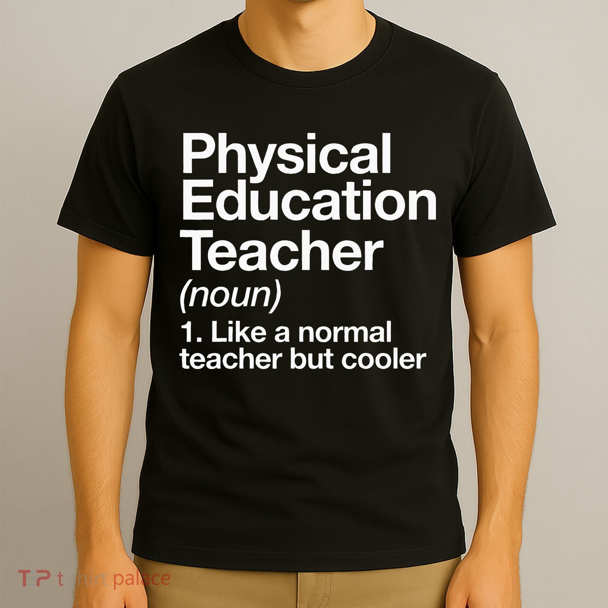 Physical Education Teacher Definition Sports P.E. School T-Shirt