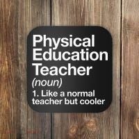 Physical Education Teacher Definition Sports P.E. School Coaster thumb 0