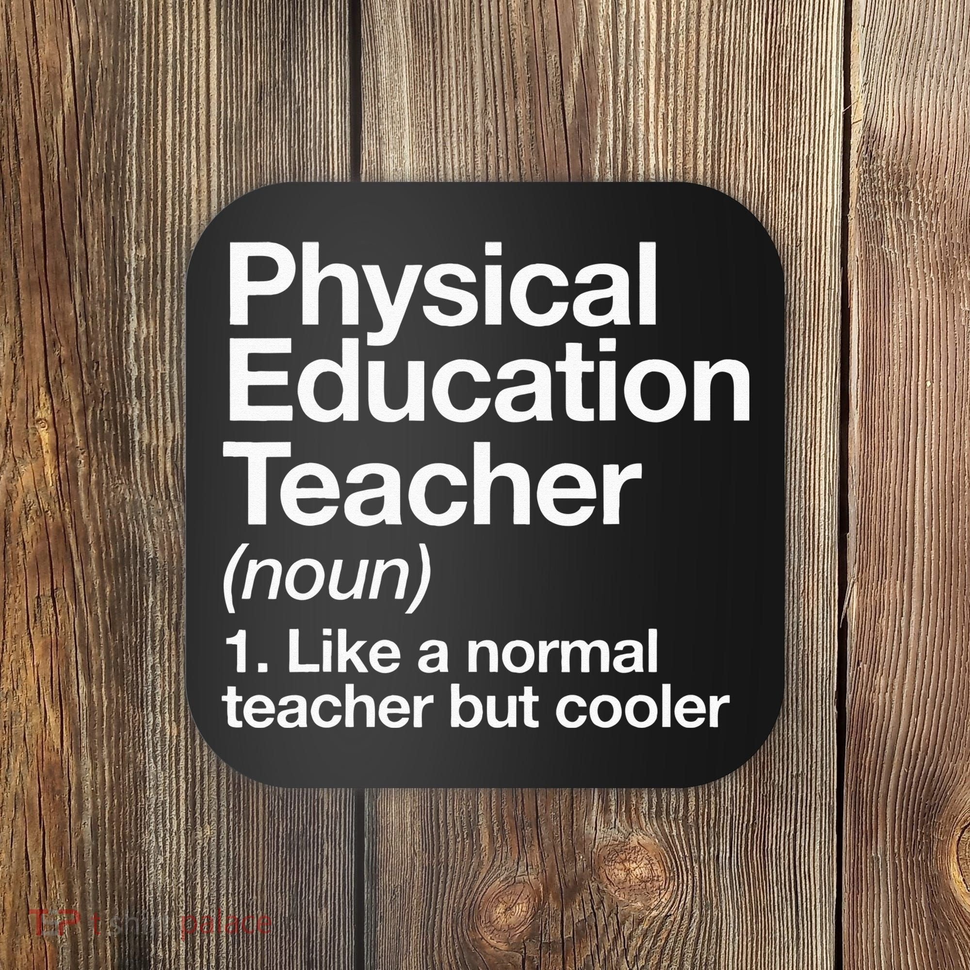 Physical Education Teacher Definition Sports P.E. School Coaster