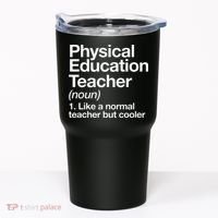 Physical Education Teacher Definition Sports P.E. School Tumbler thumb 0