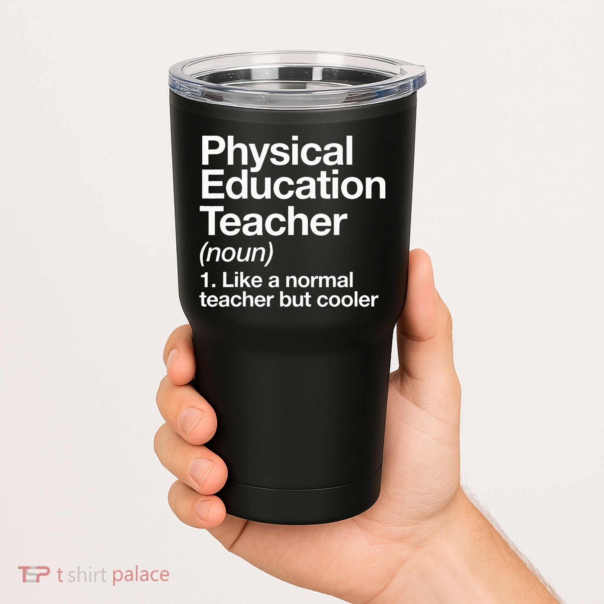 Physical Education Teacher Definition Sports P.E. School Tumbler