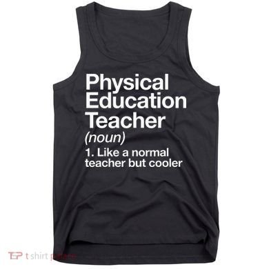 Physical Education Teacher Definition Sports P.E. School Tank Top