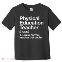 Physical Education Teacher Definition Sports P.E. School Toddler T-Shirt thumb 0