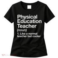 Physical Education Teacher Definition Sports P.E. School Women's T-Shirt thumb 0