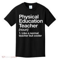 Physical Education Teacher Definition Sports P.E. School Kids T-Shirt thumb 0