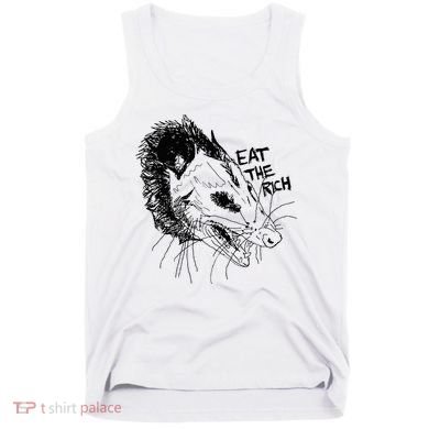 Possum Eat The Rich Feed The Poor Trash Squad Opossum Lovers Tank Top