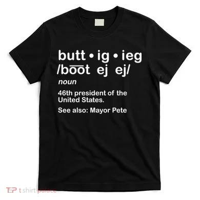 Pete Buttigieg Pronunciation Definition T-Shirt