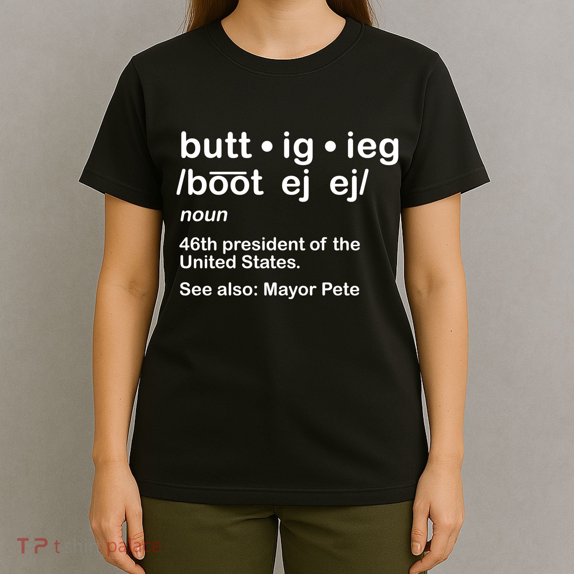 Pete Buttigieg Pronunciation Definition T-Shirt