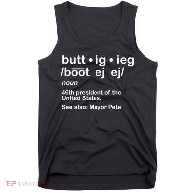 Pete Buttigieg Pronunciation Definition Tank Top