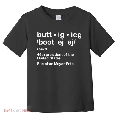 Pete Buttigieg Pronunciation Definition Toddler T-Shirt