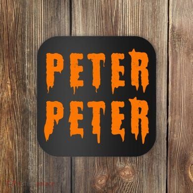 Peter Peter Spooky Halloween Funny Coaster
