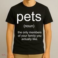 Pets Noun Members Of The Family You Like T-Shirt thumb 3