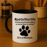 #petsitterlife Professional Pet Sitting Lifestyle Coffee Mug thumb 4