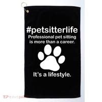 #petsitterlife Professional Pet Sitting Lifestyle Golf Towel thumb 0