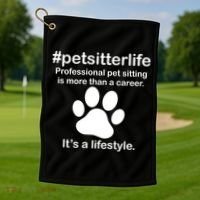 #petsitterlife Professional Pet Sitting Lifestyle Golf Towel thumb 1