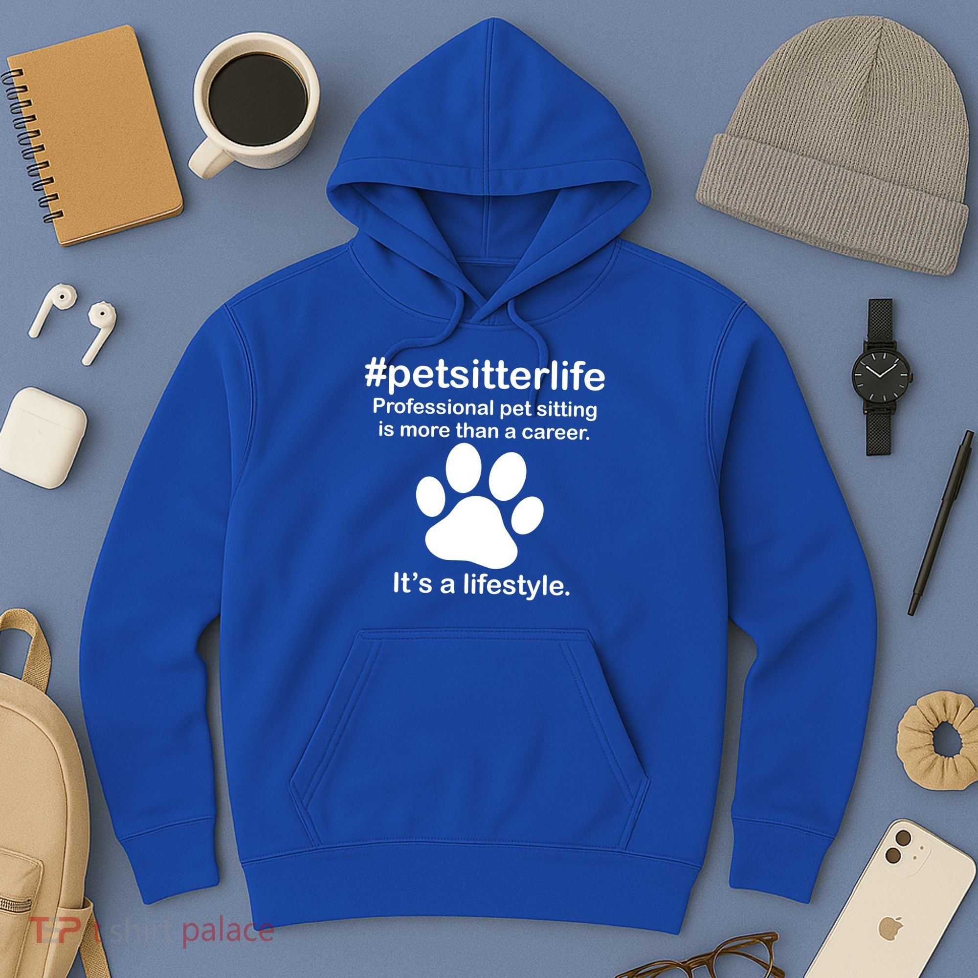 #petsitterlife Professional Pet Sitting Lifestyle Hoodie