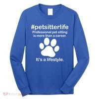#petsitterlife Professional Pet Sitting Lifestyle Long Sleeve Shirt thumb 0
