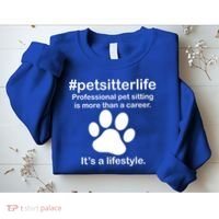 #petsitterlife Professional Pet Sitting Lifestyle Sweatshirt thumb 2