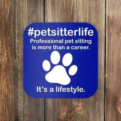 #petsitterlife Professional Pet Sitting Lifestyle Coaster