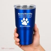 #petsitterlife Professional Pet Sitting Lifestyle Tumbler thumb 2