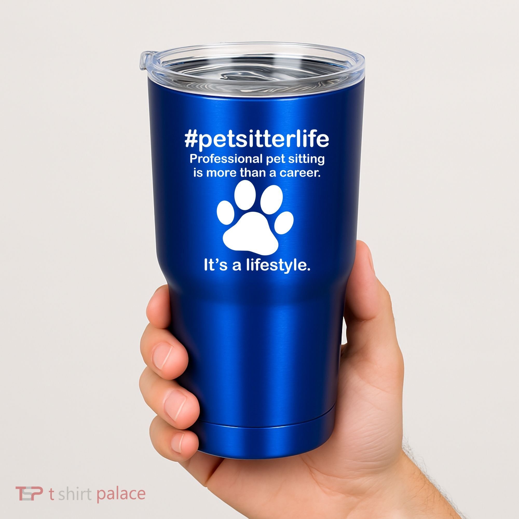 #petsitterlife Professional Pet Sitting Lifestyle Tumbler