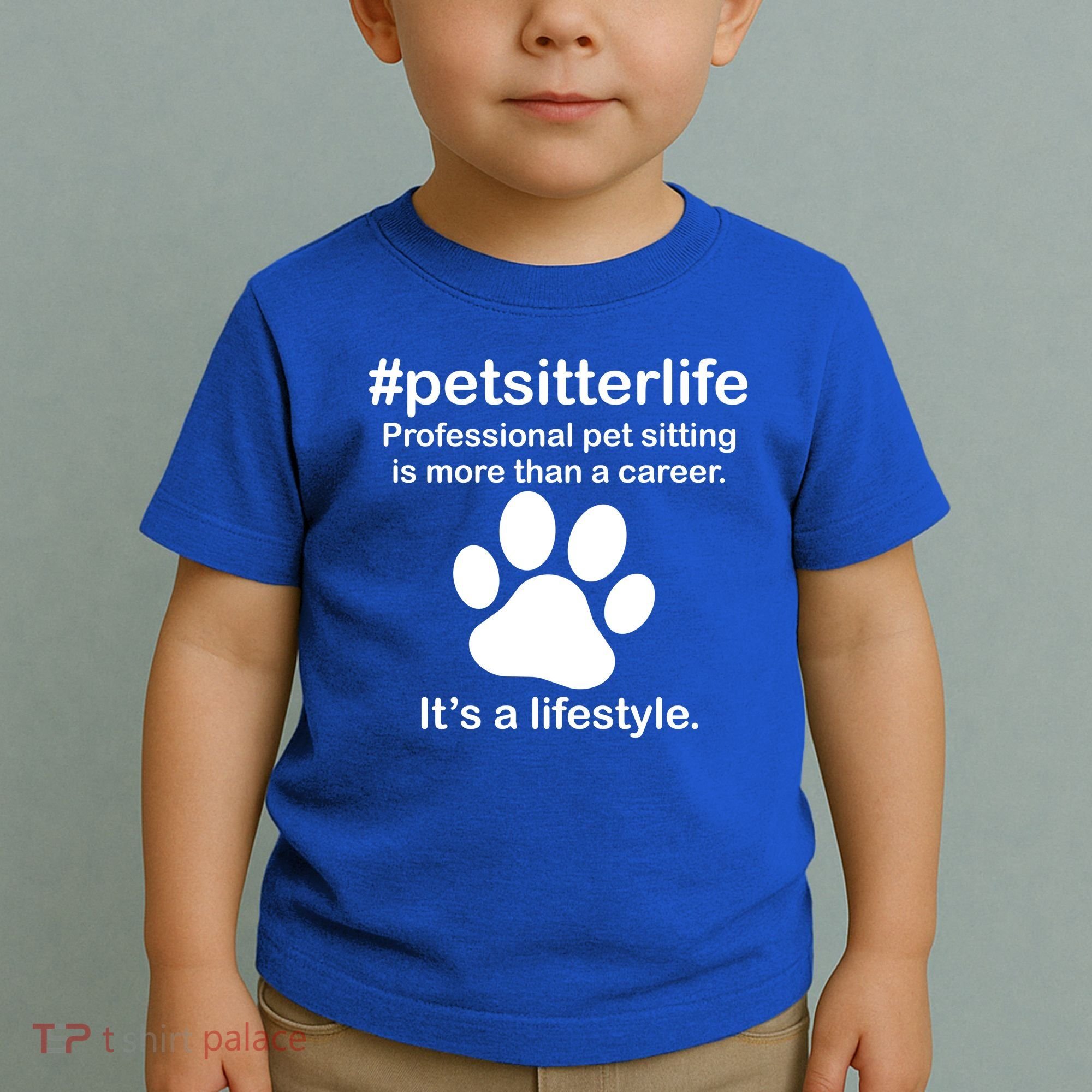 #petsitterlife Professional Pet Sitting Lifestyle Toddler T-Shirt