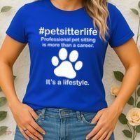 #petsitterlife Professional Pet Sitting Lifestyle Women's T-Shirt thumb 2
