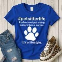 #petsitterlife Professional Pet Sitting Lifestyle Women's T-Shirt thumb 3
