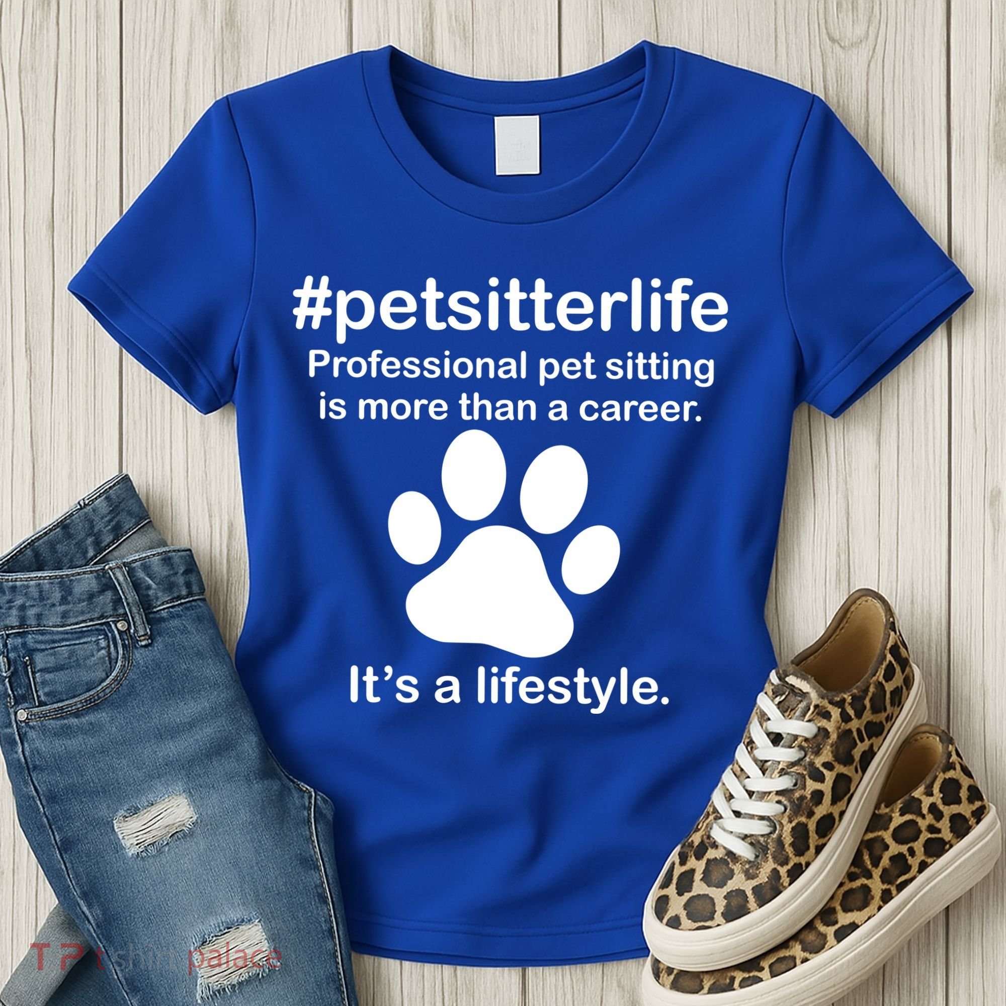 #petsitterlife Professional Pet Sitting Lifestyle Women's T-Shirt