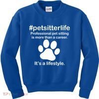 #petsitterlife Professional Pet Sitting Lifestyle Kids Sweatshirt thumb 0