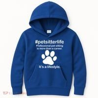 #petsitterlife Professional Pet Sitting Lifestyle Kids Hoodie thumb 0