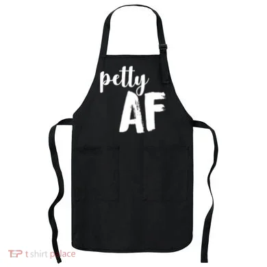 Petty AF  Apron