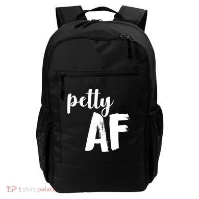 Petty AF  Backpack