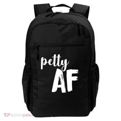 Petty AF  Backpack