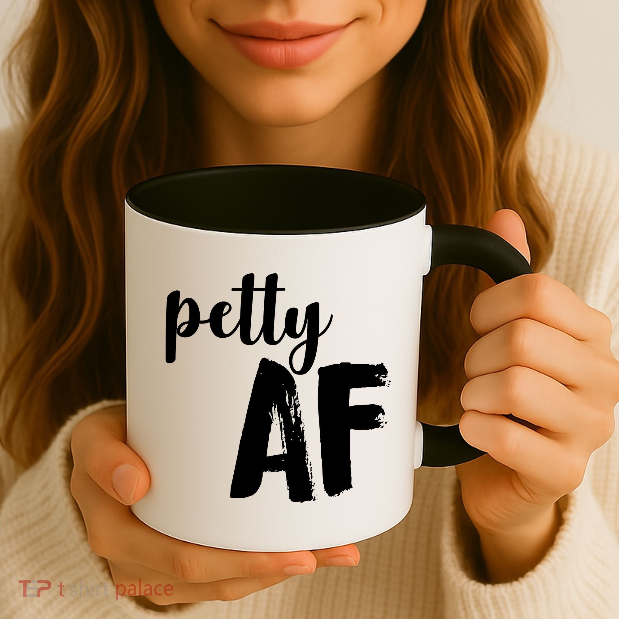 Petty AF  Coffee Mug