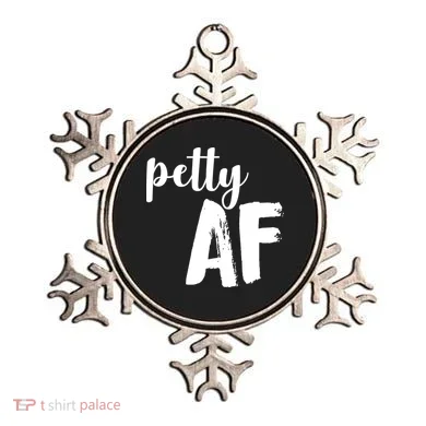 Petty AF  Ornament