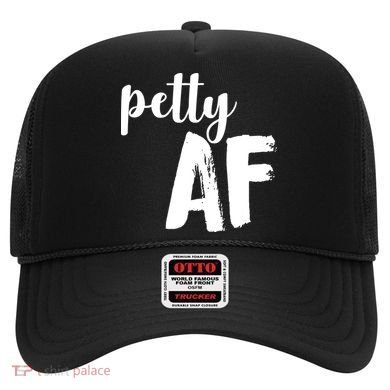 Petty AF  Hat