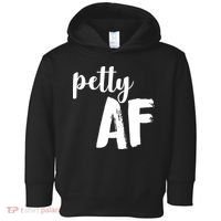 Petty AF  Toddler Hoodie thumb 0
