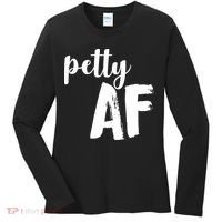 Petty AF  Women's Long Sleeve Shirt thumb 0