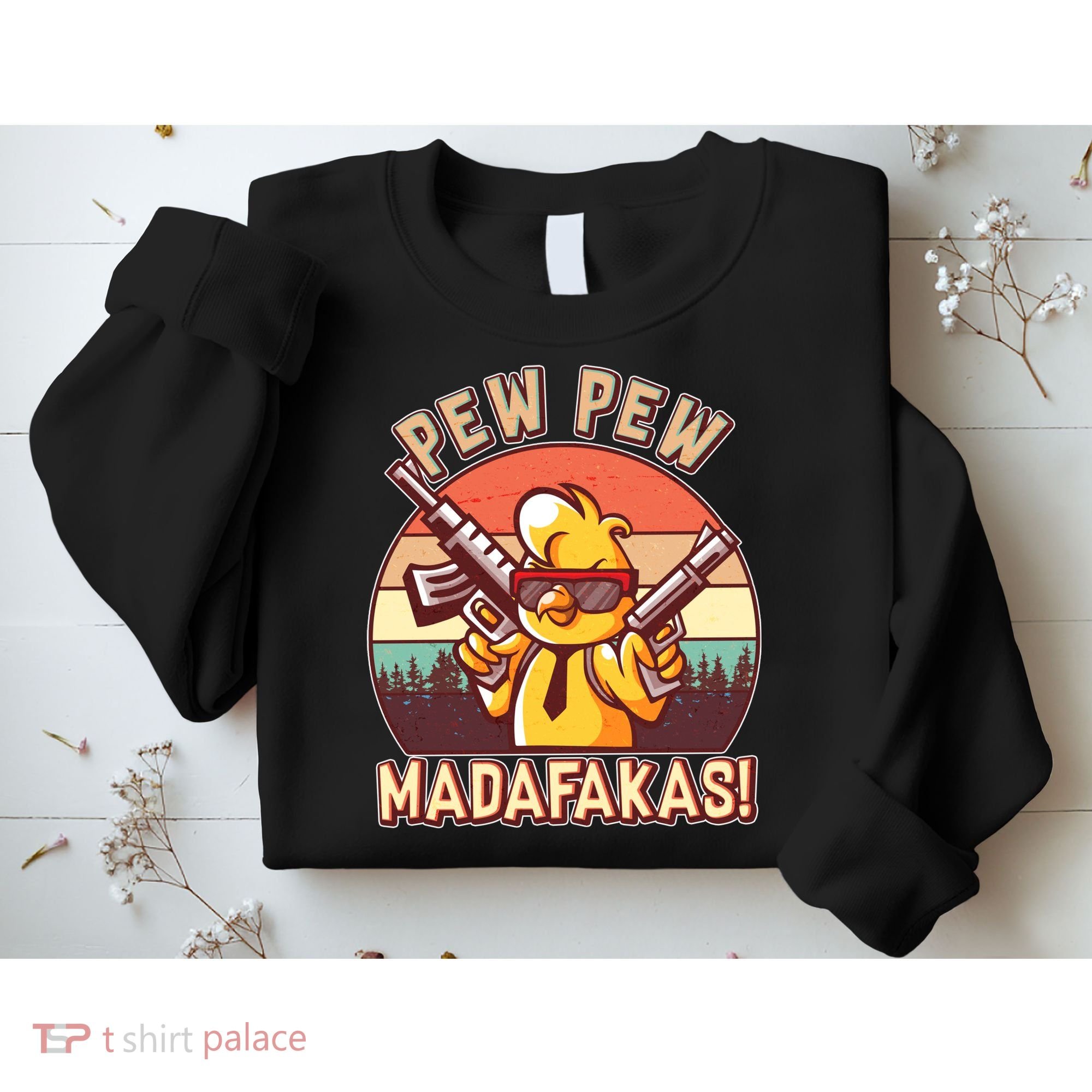 Pew Pew Madafakas Chick Chicken Sweatshirt