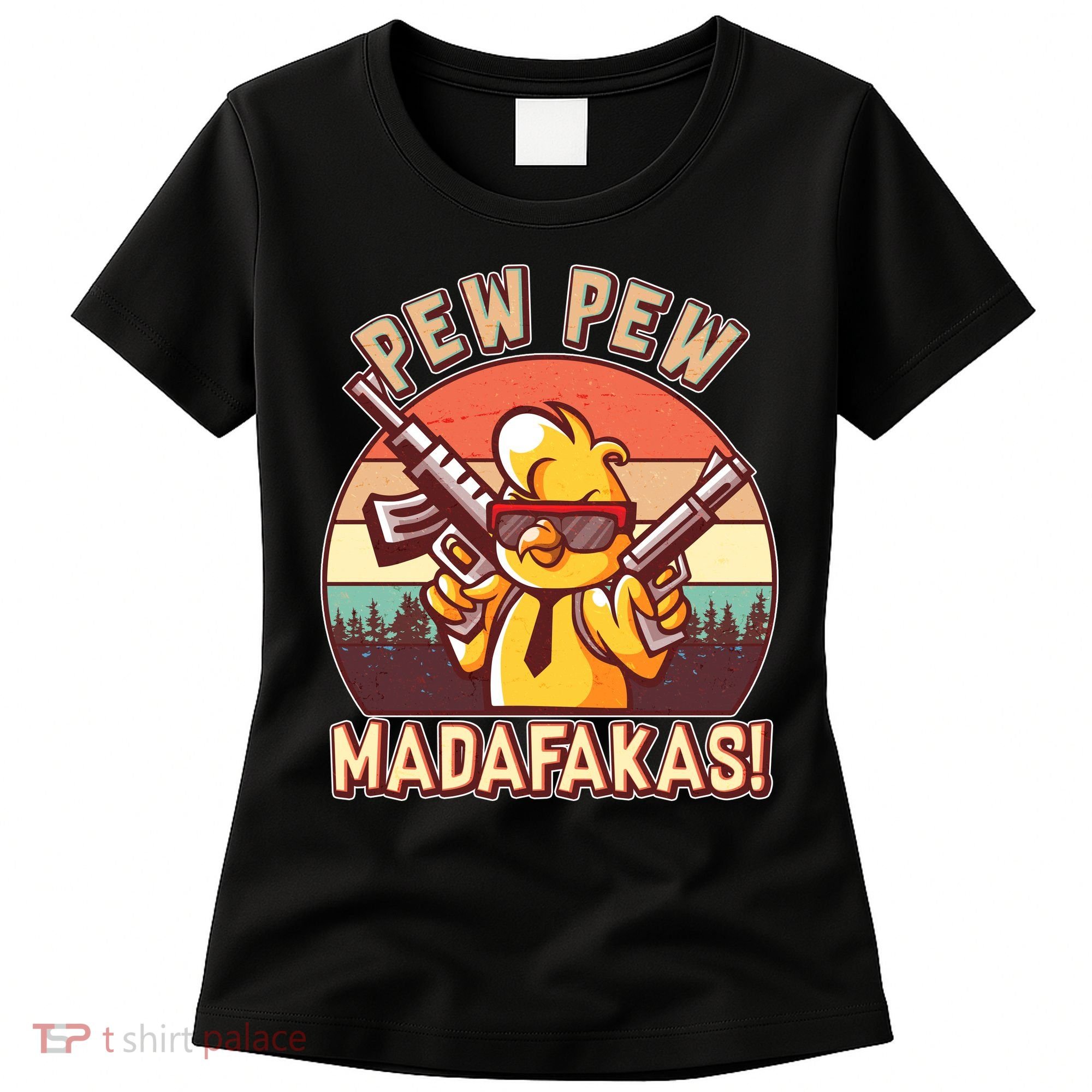 Pew Pew Madafakas Chick Chicken Women's T-Shirt