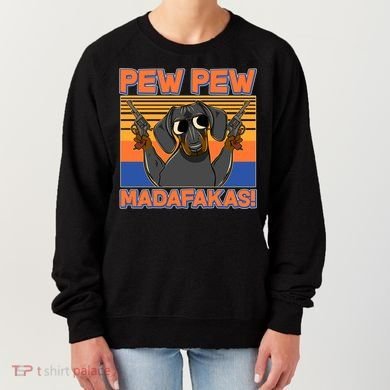 Pew Pew Madafakas Dachshund Dog Women's Sweatshirt