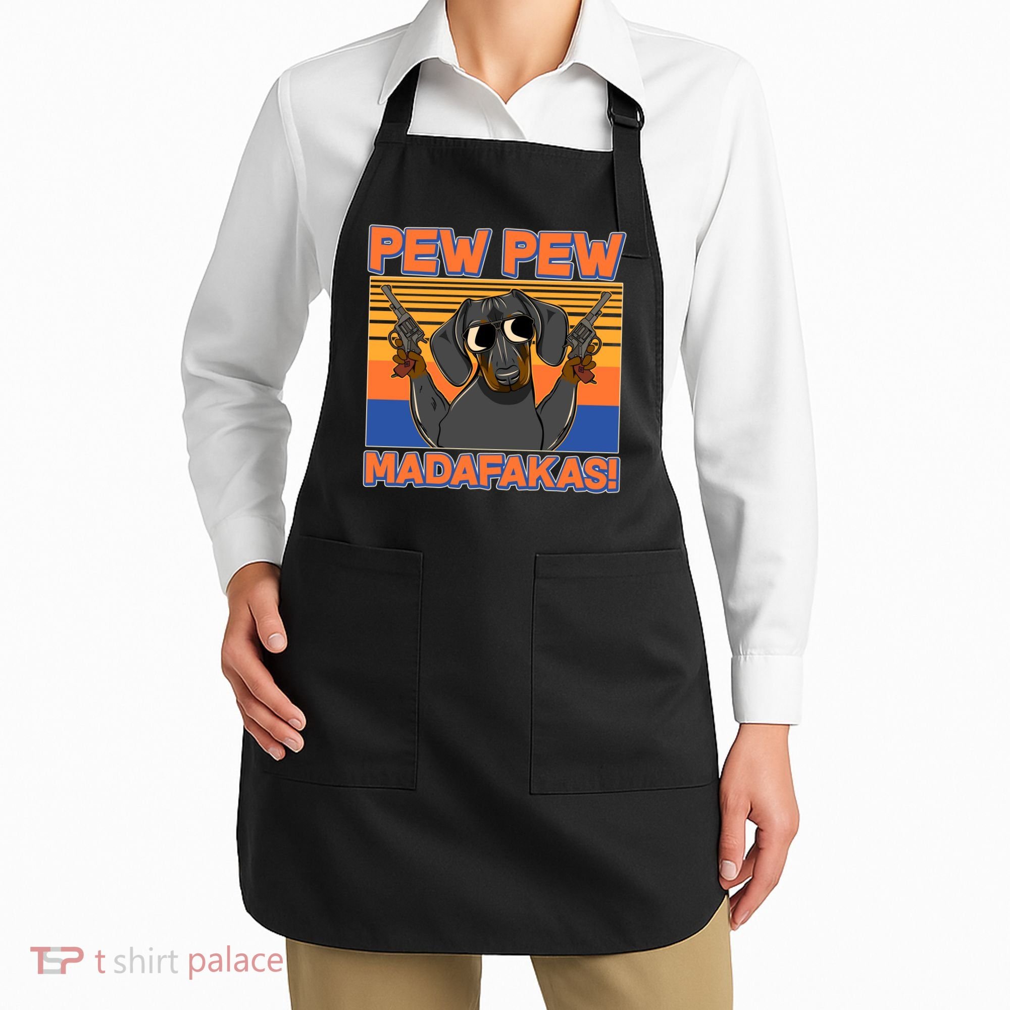 Pew Pew Madafakas Dachshund Dog Apron