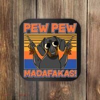 Pew Pew Madafakas Dachshund Dog Coaster thumb 0