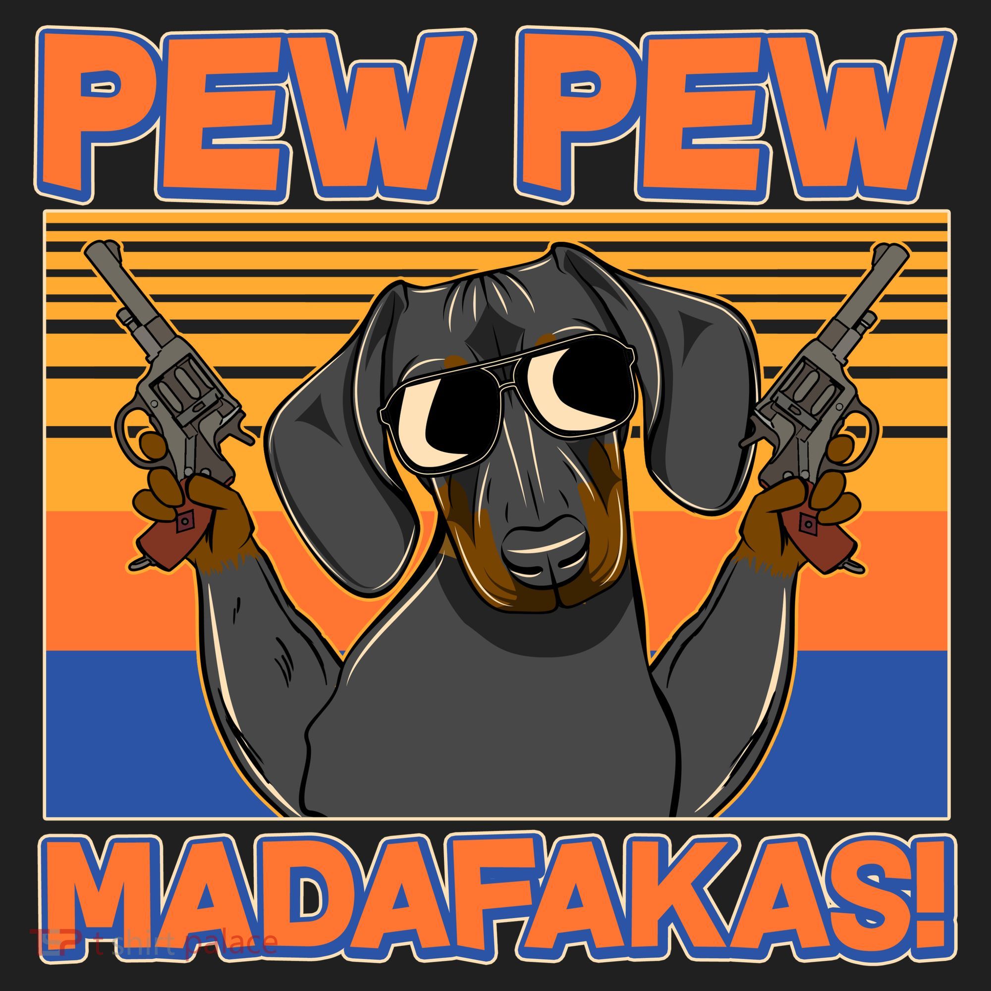 Pew Pew Madafakas Dachshund Dog Tumbler