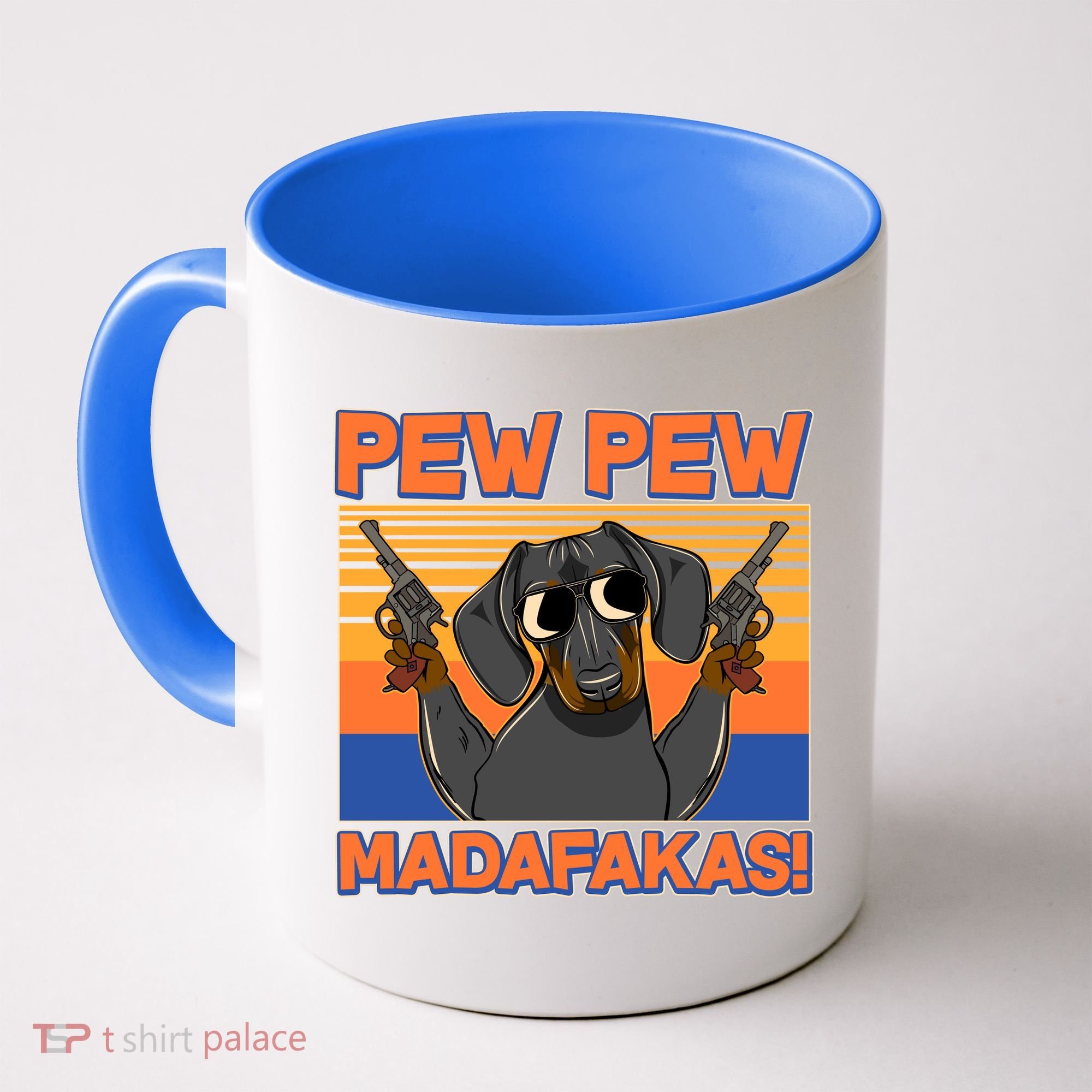 Pew Pew Madafakas Dachshund Dog Coffee Mug