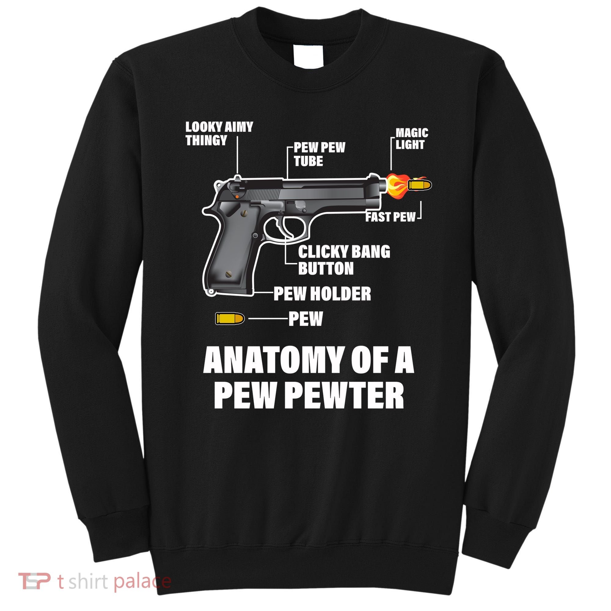 Pew Pewer Anatomy Sweatshirt