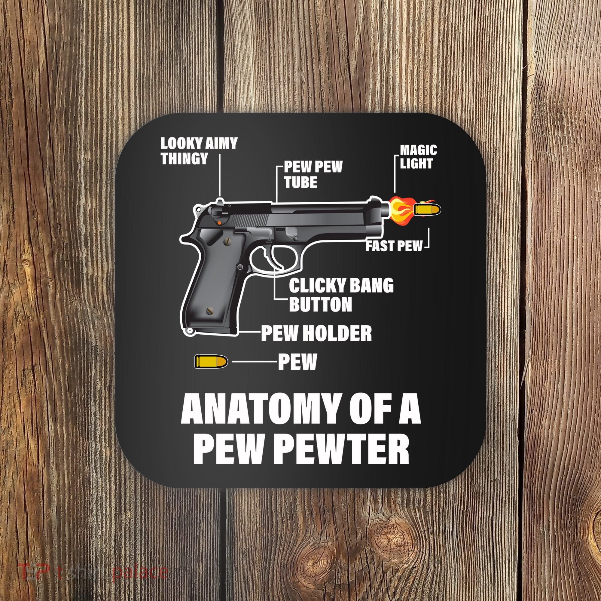 Pew Pewer Anatomy Coaster